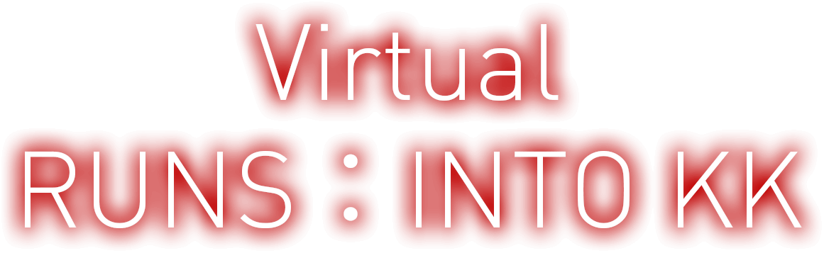 Virtual RUNS：INTO KK